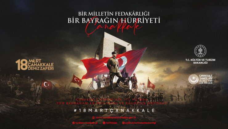Çanakkale Deniz Zaferi 111. Yılında “Bir Milletin Fedakarlığı, Bir Bayrağın Hürriyeti” Temasıyla Anılacak